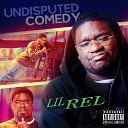 Lil Rel - My Cousin Just Came Out The Closet Clap With A C Mean Grandma Back Home With The Family…