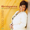 Bridgette Campbell - I Can t Live Without You