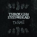 Through The Eyes of The Dead - Teras