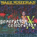 Walt Whitman The Soul Children Of Chicago - Greater He