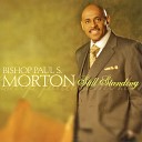Bishop Paul S. Morton & Sr. - If It Wasn't for Your Grace