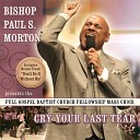 Bishop Paul S Morton Sr - He s In This Place feat By Bishop Lester Love