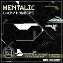 Mentalic - Lucky Is My 13 Number