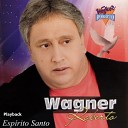 Wagner Roberto - A Viúva, o Azeite, o Profeta e o Milagre (Playback)