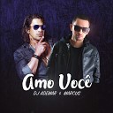 DJ Ademar Marcus - Amo Voc