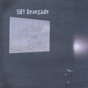 Shy Renegade - I Had a Dream