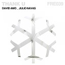 Julio Navas David Amo - Thank U Original Mix
