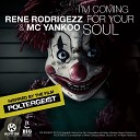 Rene Rodrigezz MC Yankoo - I m Coming For Your Soul Video Edit