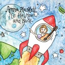 Anna Plaskett - I Don t Want to Live on the Moon