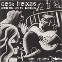 Cesk Freixas feat Amb Els Altres Bandais - Una Vida una Hist ria Pt 1