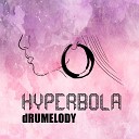 dRUMELODY - Hyperbola