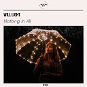 Will Light - Nothing in All Radio Edit