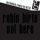 Robin Hirte - Not Here John Execx Puta Remix