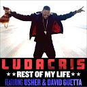Ludacris feat USHER David Guetta - Rest Of My Life