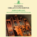 Jean Fran ois Paillard feat Marie Claire… - Handel Organ Concerto No 16 in F Major HWV 305a III Allegro ma non…