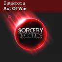 Barakooda - Act Of War Original Mix