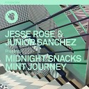 Jesse Rose Junior Sanchez Midnight Snacks - The Journey Original Mix
