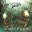 Chaotic Hostility - Fucked Up In The Club Original Mix