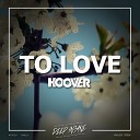 Hoover Duo - To Love Original Mix