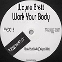 Wayne Brett - Work Your Body Original Mix