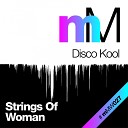 Disco Kool - Strings Of Woman Glenn Loopez Remix