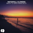 Waterfall Flowers - Slippers Blues Original Mix