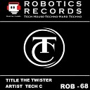 Tech C - Twister Original Mix