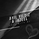 Anil YILDIZ Jazeel - Safe With Me Original Mix