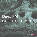 Deep FM - Back To The Roots