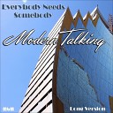 Modern Talking - everybody needs somebody Ultralong version
