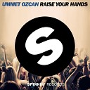 Ummet Ozcan - Raise Your Hands Radio Edit
