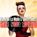 Rene De La Mon Slin Project - See You Again BlackBonez Remix Edit