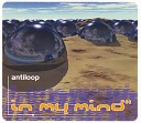 Antiloop - In My Mind Mix