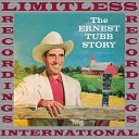 Ernest Tubb And His Texas Troubadours - I ll Always Be Glad To Take You Back
