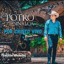 El Potro de Sinaloa - Por Cristo Vivo Version Norte o
