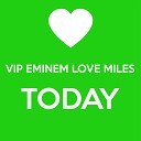 Vicky Winehunny - VIP Eminem Love Miles Today
