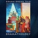 Drama Organ Trio - Monk s Trane Change