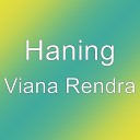 Haning - Viana Rendra