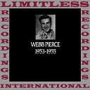 Webb Pierce - Slowly Alt Take