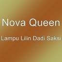 Nova Queen - Lampu Lilin Dadi Saksi