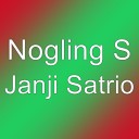 Nogling S - Janji Satrio