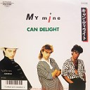My Mine - Can Delight Original Maxi Version