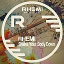 Rhemi - Shake Your Body Down Radio Edit