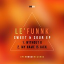 Le Funnk - My Name Is Jack Original Mix