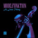 Mode Funktion - All The Way Original Mix