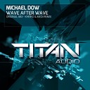 Michael Dow - Wave After Wave Kheiro Medi Remix