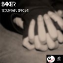 Baker feat Chantelle Rowe - Something Special Original Mix