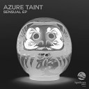 Azure Taint - Sensual Original Mix