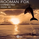 Rooman Fox - Connected Original Mix