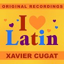 Xavier Cugat and His Orchestra feat Buddy… - South America Take It Away